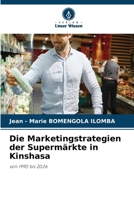Die Marketingstrategien der Supermärkte in Kinshasa (German Edition) 6630341910 Book Cover