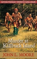 Murder at Killbuck Island 1620063018 Book Cover