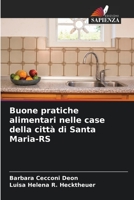 Buone pratiche alimentari nelle case della città di Santa Maria-RS 6205934140 Book Cover
