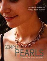 Simply Pearls: Designs for Creating Perfect Pearl Jewelry 0307339491 Book Cover