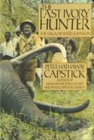 The Last Ivory Hunter 0312000480 Book Cover