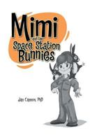 Mimi and the Space Station Bunnies 1543418384 Book Cover