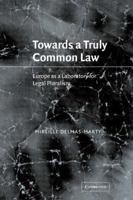 Towards a Truly Common Law: Europe as a Laboratory for Legal Pluralism 052103616X Book Cover