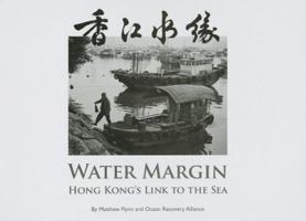 Water Margin: Hong Kong's Link to the Sea 9881566576 Book Cover