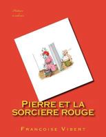 Pierre et la sorciere rouge 197394510X Book Cover