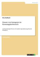 Einsatz von Instagram im Konsumgüterbereich (German Edition) 3668884307 Book Cover