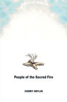 People of the Sacred Fire 1598249452 Book Cover