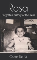Rosa: Forgotten history of the mine B0DT3PPHKF Book Cover