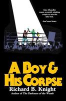 A Boy and His Corpse 1500856363 Book Cover