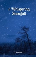 A Whispering Snowfall 9916792852 Book Cover