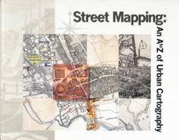 Street Mapping: An A to Z of Urban Cartography 1851240411 Book Cover
