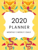 2020 Daily Weekly & Monthly Planner: With Jan 1st, 2020 to Dec 31st, 2020 Calendar Views For Meetings, To-Do's, Events & Appointments 1654851639 Book Cover