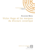 Victor Hugo et les marques du discours coranique (French Edition) 2753905371 Book Cover