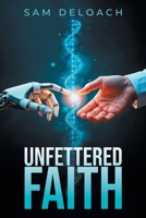 Unfettered Faith B0FPZM6WZV Book Cover