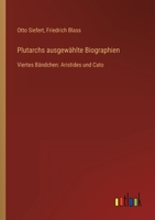 Plutarchs ausgewählte Biographien: Viertes Bändchen: Aristides und Cato 3368490702 Book Cover