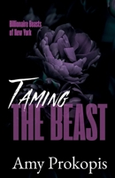 Taming the Beast (Billionaire Beasts of New York) B0H68QB3BB Book Cover