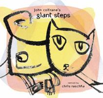 John Coltrane's Giant Steps (Richard Jackson Books (Atheneum Hardcover)) 0689845987 Book Cover