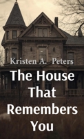 The House That Remembers You B0GVVSSWRP Book Cover