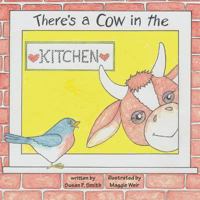 There's a Cow in the Kitchen: Maggie Weir 1936172208 Book Cover