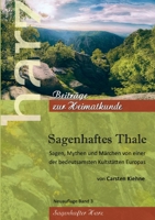 Sagenhaftes Thale: Sagen, Mythen & Märchen von einer der beudetsamsten Kultstätten Europas (German Edition) 3752629541 Book Cover
