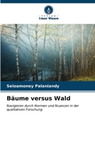 Bäume versus Wald (German Edition) 6206665291 Book Cover