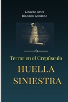 Huella Siniestra 958482399X Book Cover