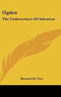 Ogden: The Underwriters Of Salvation 1425473385 Book Cover