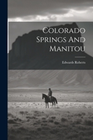Colorado Springs And Manitou 1022600125 Book Cover