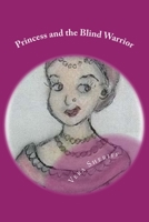 Princess and the Blind Warrior 1534996028 Book Cover