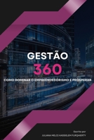 Gestão 360: Como dominar o empreendedorismo e prosperar (Portuguese Edition) B0F194W8C4 Book Cover