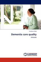 Dementia care quality: Attitudes 3848406446 Book Cover