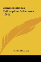 Commentationes Philosophiae Selectiores (1781) 1166068323 Book Cover