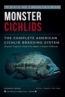 MONSTER CICHLIDS: THE COMPLETE AMERICAN CICHLID BREEDING SYSTEM B0H1XJFMT5 Book Cover