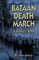 Bataan Death March: A Soldier's Story 1589801679 Book Cover