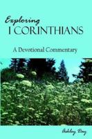 Exploring I Corinthians: A Devotional Commentary 1420841254 Book Cover