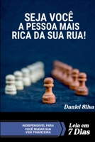 Seja Você A Pessoa Mais Rica Da Sua Rua! (Portuguese Edition) 6501211980 Book Cover