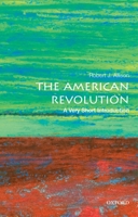 The American Revolution: A Very Short Introduction 0190225068 Book Cover