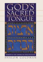 God's Sacred Tongue: Hebrew and the American Imagination 1469614685 Book Cover