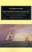 The Cruise of the Cachalot: Around the World After Sperm Whales 1589760204 Book Cover