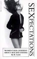Sexpectations: Women Talk Candidly About Sex and Dating (The Ultimate Beginner Series : Basic) 0961317744 Book Cover