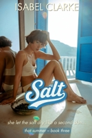 Salt: she let the salt dry like a second skin… (That Summer) B0FD9XD8P2 Book Cover
