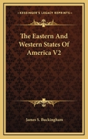 The Eastern And Western States Of America V2 1163802034 Book Cover