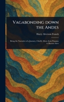 Vagabonding Down the Andes 1023505487 Book Cover
