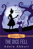 Witch is How The Dice Fell 1912077655 Book Cover