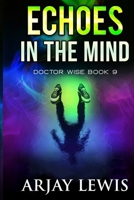 Echoes in the Mind : Doctor Wise Book 9 1734229128 Book Cover