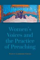 Women's Voices and the Practice of Preaching 0802873227 Book Cover