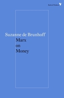 Marx on Money 1784782262 Book Cover