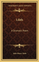 Lilith: A Dramatic Poem 1163705322 Book Cover