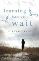 Learning How to Wait 1617773905 Book Cover