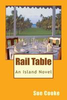 Rail Table: An Island Story 1979956987 Book Cover
